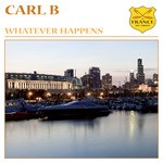 cover: Carl B - Whatever Happens