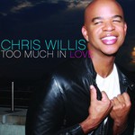 cover: Chris Willis - Too Much In Love