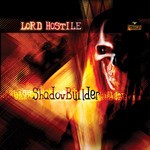 cover: Lord Hostile - Shadowbuilder