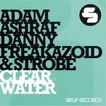 cover: Ashraf, Adam|Danny Freakazoid|Strobe - Clearwater