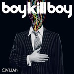 cover: Boy Kill Boy - Civilian (EU Version)