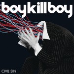 cover: Boy Kill Boy - Civil Sin