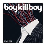 cover: Boy Kill Boy - Civil Sin