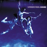 cover: Catherine Wheel - Chrome