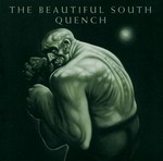 cover: The Beautiful South - Quench