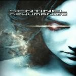 cover: Sentinel - Dehumanize