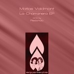 cover: Matias Valdmont - La Charranera EP