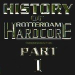 cover: Various - History Of Rotterdam Hardcore Part 1