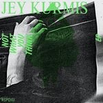 cover: Jey Kurmis - Not What You Think EP