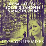 cover: Rosa Lux - Lose You Remixes