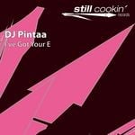 cover: Dj Pintaa - I've Got Your E