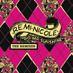 cover: Remi Nicole - Go Mr Sunshine (CSS Remix)