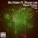 cover: Bruce Lee|Miguel Picasso - Be Water