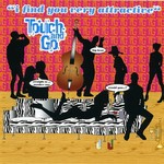 cover: Touch & Go - I Find You Very Attractive