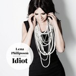 cover: Lena Philipsson - Idiot