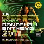 cover: Various - The Biggest Ragga Dancehall Anthems 2011