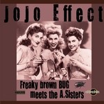 cover: Jojo Effect - Freaky Brown Bug Meets The A. Sisters