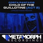 cover: Costa Pantazis - Child Of The Guillotine (Act 2)