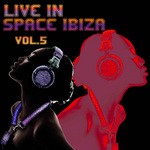 cover: Various - Live In Space Ibiza Vol 5