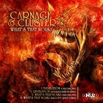 cover: Carnage & Cluster - What's That Noisj