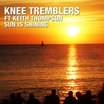 cover: Knee Tremblers|Keith Thompson - Sun Is Shining