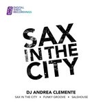 cover: Dj Andrea Clemente - Sax In The City EP