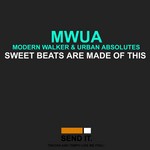 cover: Mwua (modern Walker & Urban Absolutes) - Sweet Beats Are Made Of This