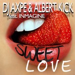 cover: Dj Axpe|Albert Kick|Inmagine - Sweet Love