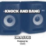 cover: Drastic - Knock & Bang