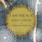 cover: Charles Webster & Cathy Battistessa - I Am The Sun