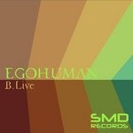 cover: B Live - Egohuman EP