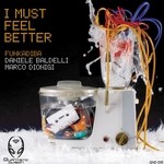 cover: Baldelli|Dionigi Funkadiba - I Must Feel Better