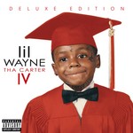 cover: Lil Wayne - Tha Carter IV (Explicit Deluxe)