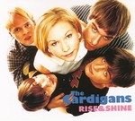 cover: The Cardigans - Rise & Shine