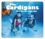 cover: The Cardigans - Hey! Get Out Of My Way