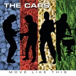 cover: The Cars - Move Like This