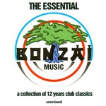 cover: Various - The Essential Bonzai Music: A Collection Of 12 Years Club Classic (full length unmixed edition)