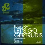 cover: Eduard Gk - Let's Go Gertrudis