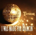 cover: Taymar - I Was Made For Dancin'