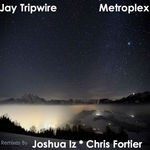 cover: Jay Tripwire - Metroplex