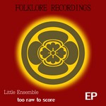 cover: Little Ensemble - Too Raw To Score