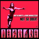 cover: Hot N Dirty|Uwe Worlitzer - Not So Doert