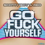 cover: Dj Red|Dj Scotty Boy - Go Fuck Yourself