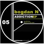 cover: Bogdan N - Addiction EP