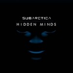 cover: Subarctica - Hidden Minds