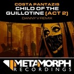 cover: Costa Pantazis - Child Of The Guillotine (Act 2)