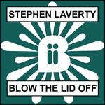 cover: Stephen Laverty - Blow The Lid Off