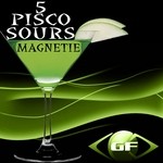 cover: Magnetie - 5 Pisco Sours