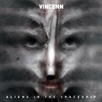 cover: Vincenn - Aliens In The Spaceship EP