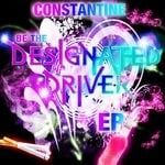 cover: Constantine - Be The Designated Driver